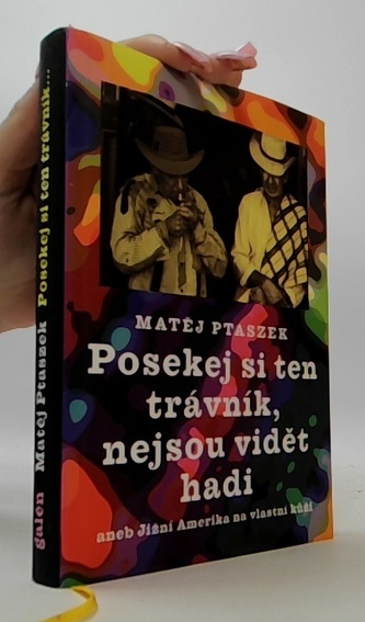 Posekej si ten trávník, nejsou vidět hadi