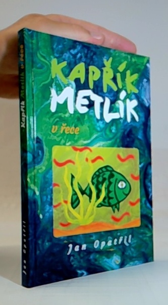 Kapřík Metlík v řece Kapřík Metlík v řece
