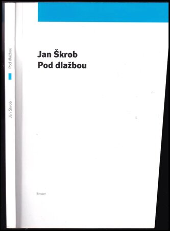 Pod dlažbou (Jan J Škrob, 2016)
