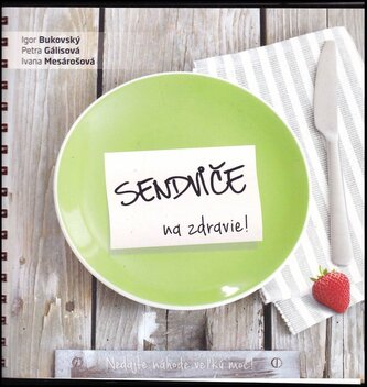 Sendviče na zdravie! DEDIKACE Petra Gálisová (Igor Bukovský, 2016)