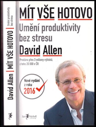 Mít vše hotovo : umění produktivity bez stresu (David Allen, 2016)