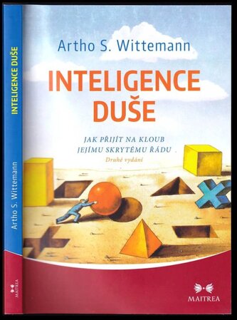 Inteligence duše : jak přijít na kloub jejímu skrytému řádu (Artho Stefan Wittemann, 2016)