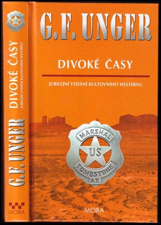 Divoké časy : jubilejní vydání kultovního westernu (Gert F Unger, 2016)