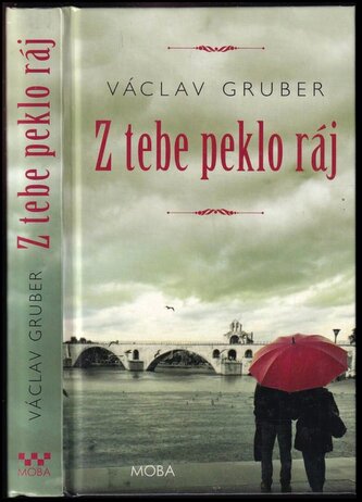 Z tebe peklo ráj (Václav Gruber, 2016)