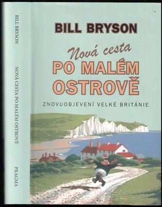 Nová cesta po malém ostrově : znovuobjevení Velké Británie (Bill Bryson, 2016)