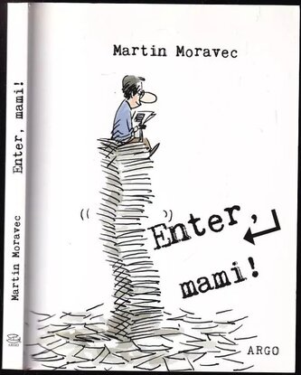 Enter, mami! (Martin Moravec, 2016)