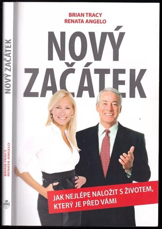 Nový začátek : jak nejlépe naložit s životem, který je před vámi (Brian Tracy, 2016)