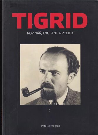 Tigrid : novinář, exulant a politik (Pavel Tigrid, 2024)