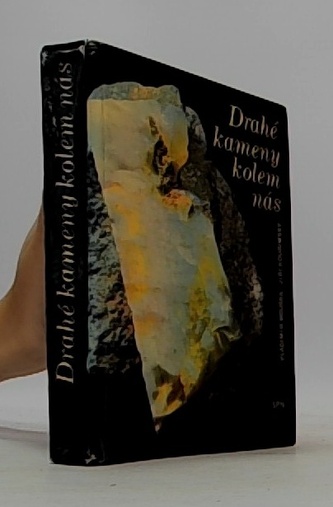 Drahé kameny kolem nás