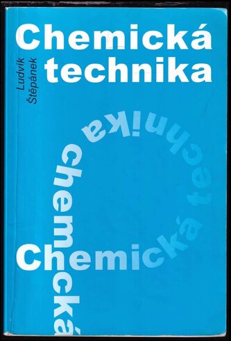 Chemická technika (Ludvík Štěpánek, 2012)