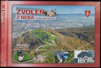 Zvolen z neba : Zvolen from heaven (Milan Paprčka, 2016)
