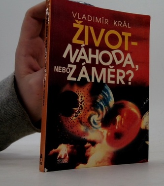 Život - náhoda, nebo záměr?