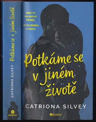 Potkáme se v jiném životě (Catriona Silvey, 2024)