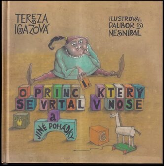 O princi, který se vrtal v nose a jiné pohádky (Tereza Igazová, 2016)
