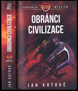 Centrální impérium : Obránci civilizace - Kniha třetí (Jan Kotouč, 2024)