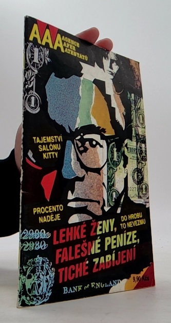 Lehké ženy, falešné peníze, tiché zabíjení