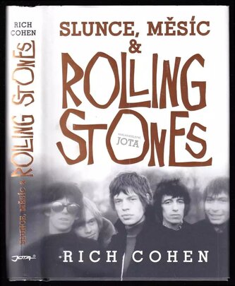 Slunce, Měsíc & Rolling Stones (Rich Cohen, 2016)