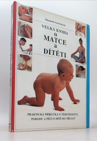 Velká kniha o matce a dítěti