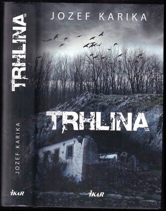 Trhlina (Jozef Karika, 2016) Trhlina (Jozef Karika, 2016)
