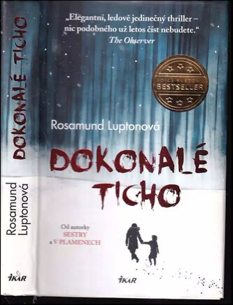 Dokonalé ticho (Rosamund Lupton, 2016)