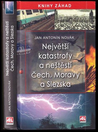 Největší katastrofy a neštěstí Čech, Moravy a Slezska (Jan A Novák, 2025)