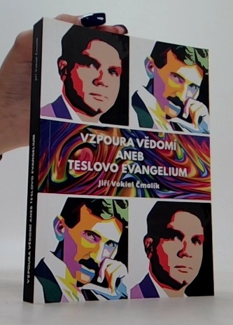 Vzpoura vědomí aneb Teslovo evangelium