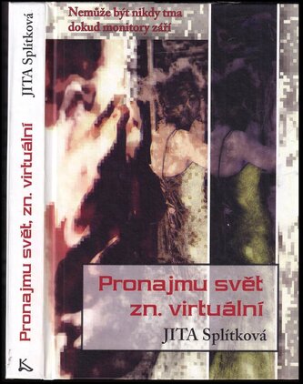 Pronajmu svět, zn. virtuální : satirické sci-fi příběhy (Jita Splítková, 2016)