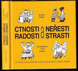 Ctnosti a neřesti, radosti a strasti : encyklopedie s verši a obrazy (Jaroslav Malina, 2016)