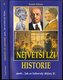 Největší lži historie aneb… Jak se falšovaly dějiny II.