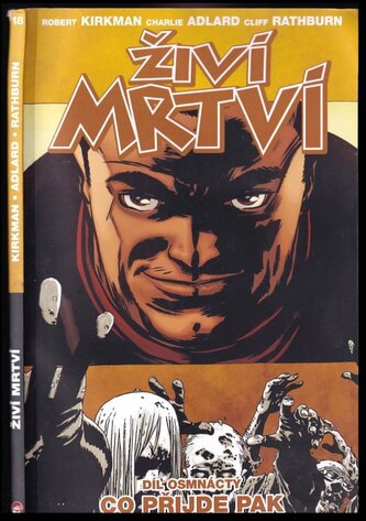 Živí mrtví : Co přijde pak - Díl osmnáctý (Robert Kirkman, 2016)