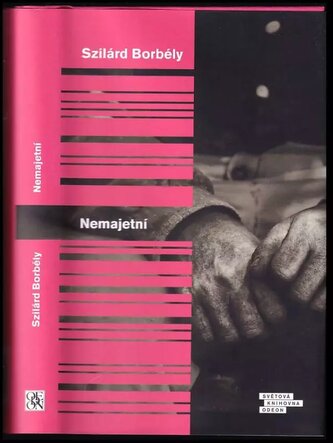 Nemajetní : Mesyjáš už je pryč? (Szilárd Borbély, 2016)