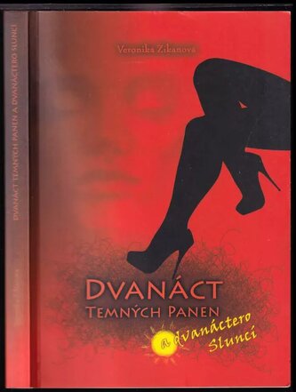 Dvanáct Temných panen a dvanáctero Sluncí (Veronika Zikanová, 2016)