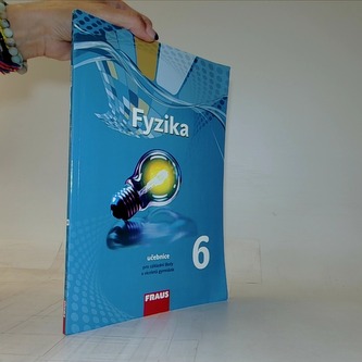 Fyzika 6 pro ZŠ a víceletá gymnázia - nová generace - učebnice