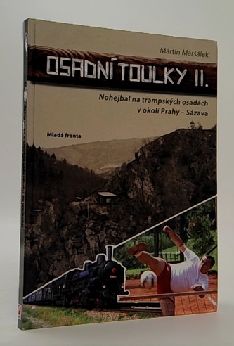 Osadní toulky II. - Nohejbal na trampských osadách v okolí Prahy - Sázava