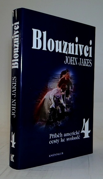 Příběh americké cesty ke svobodě 4. - Blouznivci