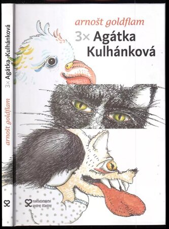 3x Agátka Kulhánková (Arnošt Goldflam, 2016)