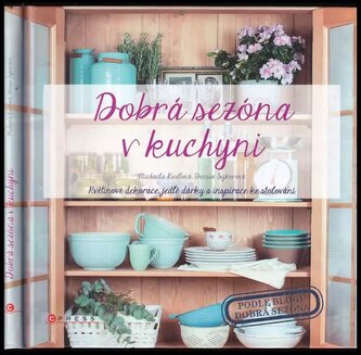 Dobrá sezóna v kuchyni (Michaela Riedlová, 2016)