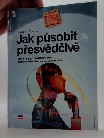 Jak působit přesvědčivě