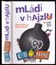 Mládí v hajzlu