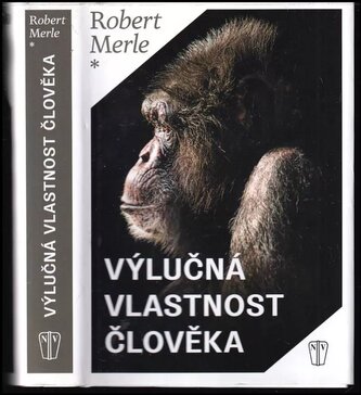 Výlučná vlastnost člověka (Robert Merle, 2016)