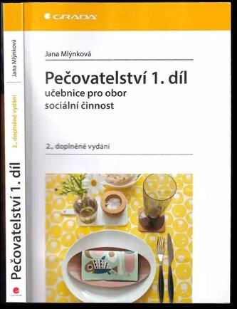 Pečovatelství : učebnice pro obor sociální činnost - 1. díl (Jana Mlýnková, 2016)