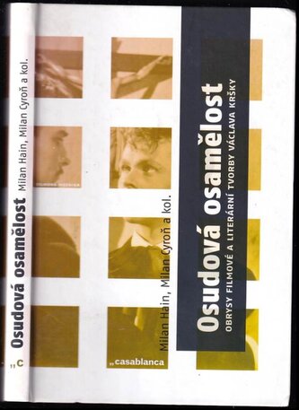 Osudová osamělost : obrysy filmové a literární tvoby Václava Kršky (Milan Hain, 2016)