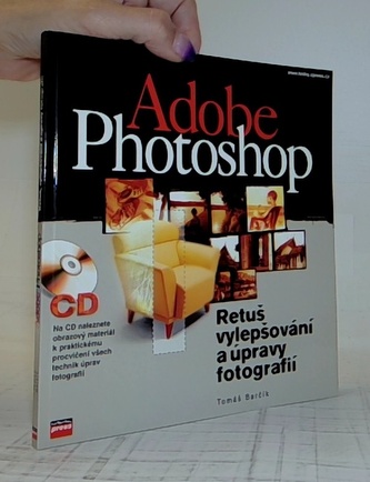 Adobe Photoshop Retuš, vylepšování a úpravy fotografií