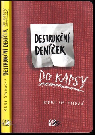 Destrukční deníček : tvořit znamená ničit (Keri Smith, 2016)