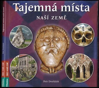 Tajemná místa naší země (Petr Dvořáček, 2016)