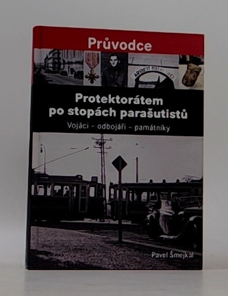 Protektorátem po stopách parašutistů