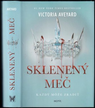 Sklenený meč : každý môže zradiť (Victoria Aveyard, 2016)
