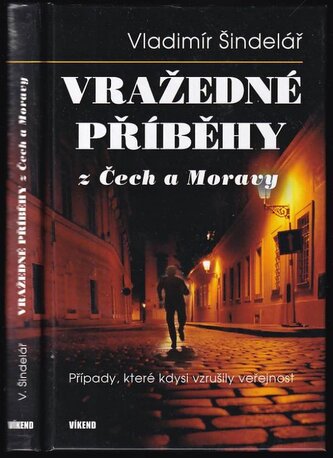 Vražedné příběhy z Čech a Moravy (Vladimír Šindelář, 2016)