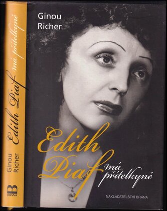 Edith Piaf, má přítelkyně (Ginou Richer, 2016)