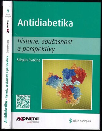 Antidiabetika : historie, současnost a perspektivy (Štěpán Svačina, 2016)